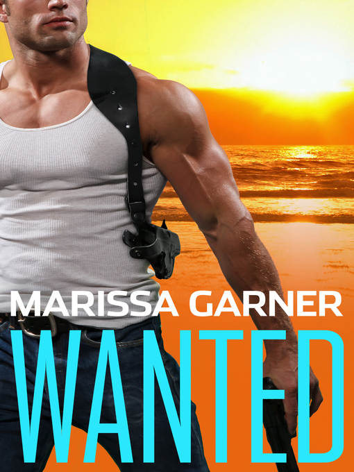 Title details for Wanted by Marissa Garner - Available